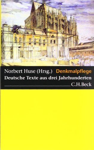 Norbert Huse - Denkmalpflege: Deutsche Texte aus drei Jahrhunderten - Preis vom 30.09.2026 22:30:23 h