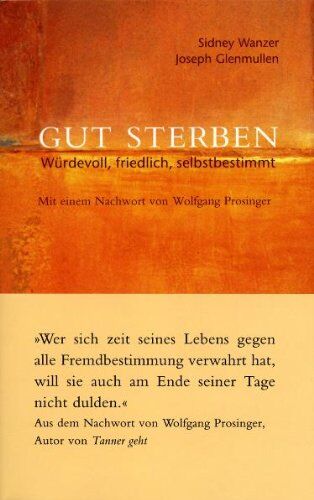 Joseph Glenmullen - Gut sterben: Würdevoll, friedlich, selbstbestimmt - Preis vom 09.10.2026 07:28:09 h