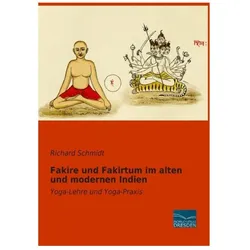 Fakire und Fakirtum im alten und modernen Indien, Ratgeber von Richard Schmidt