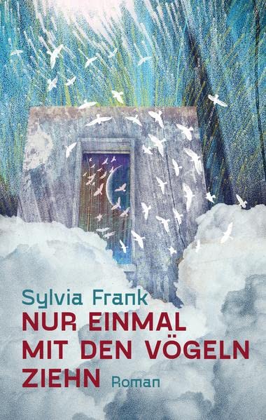 Sylvia Frank - Nur einmal mit den Vögeln ziehn: Roman - Preis vom 09.10.2026 07:28:09 h