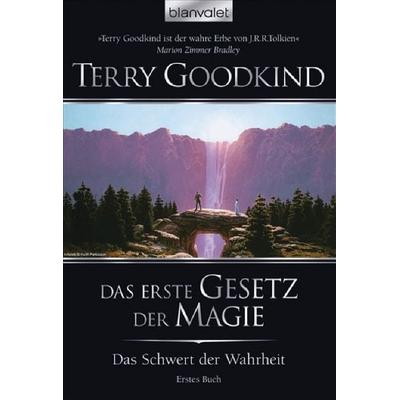 Das erste Gesetz der Magie / Das Schwert der Wahrheit Bd.1, Taschenbuch von Terry Goodkind, Blanvalet