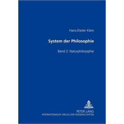 System der Philosophie, Taschenbuch von Hans-Dieter Klein, Peter Lang GmbH, Internationaler Verlag der Wissenschaften, 978-3-631-39434-2