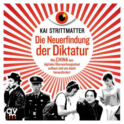 Die Neuerfindung der Diktatur - Kai Strittmatter, Audio, 9783748401377