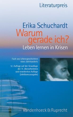 Erika Schuchardt - Warum gerade ich...? Leben lernen in Krisen, Leiden und Glaube: Leiden und Glaube. Fazit aus Lebensgeschichten eines Jahrhunderts. Mit Bibliographie ... alphabetisch - gegliedert - annotiert - Preis vom 09.10.2026 07:28:09 h