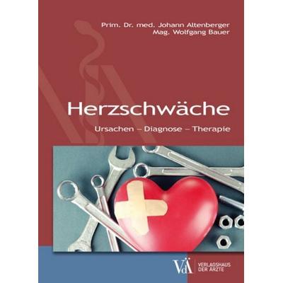 Herzschwäche, Taschenbuch von Wolfgang Bauer,Johann Altenberger, Verlagshaus der Ärzte