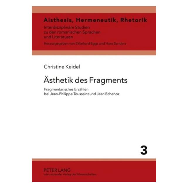 Peter Lang Ästhetik des Fragments (Deutsch, Hardcover, Christine Keidel) (9101257)