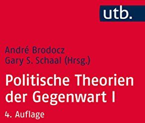 André Brodocz - Politische Theorien der Gegenwart I: Eine Einführung - Preis vom 09.10.2026 07:28:09 h