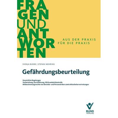 Gefährdungsbeurteilung, Taschenbuch von Svenja Budde,Stefani Mehring, Bund Verlag, 978-3-7663-7525-4