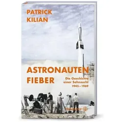 Astronautenfieber, Biografien von Patrick Kilian