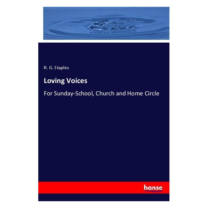 Hansebooks Loving Voices (Englisch, Softcover, R G Staples) (55991345)