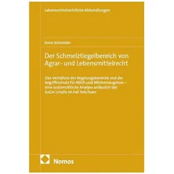 Der Schmelztiegelbereich von Agrar- und Lebensmittelrecht, Fachbücher von Ilona Schneider