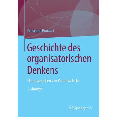 Geschichte des organisatorischen Denkens, Set von Giuseppe Bonazzi, Springer Fachmedien Wiesbaden GmbH, 978-3-658-02505-2