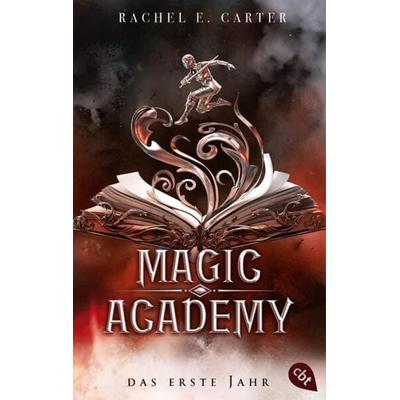 Magic Academy – Das erste Jahr, Taschenbuch von Rachel E. Carter, Cbt, 978-3-570-31614-6