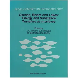 Oceans, Rivers and Lakes: Energy and Substance Transfers at Interfaces, Fachbücher von B. Le Rouzic, G. Bertru, J.-C. Amiard, B. Berthet