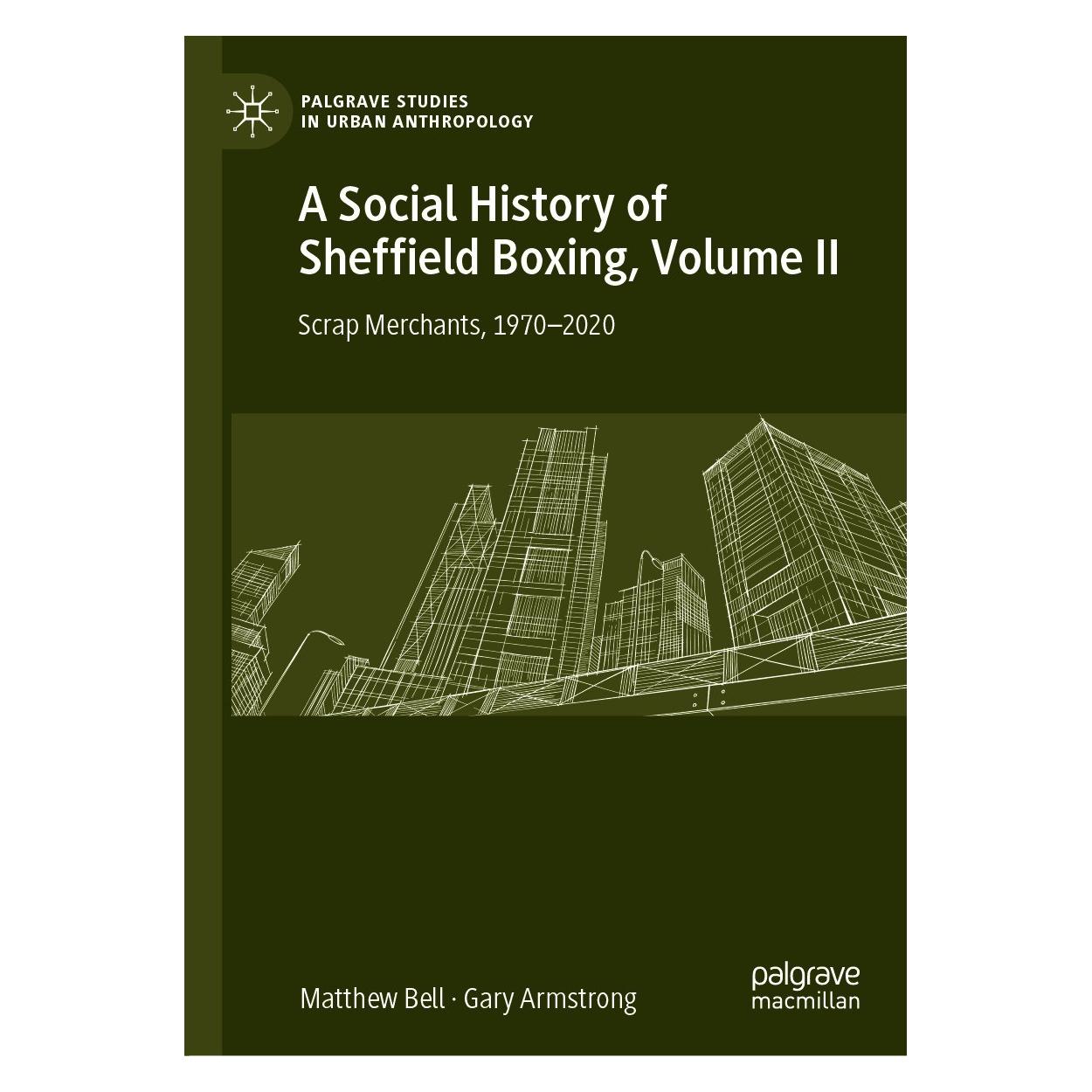 Springer A Social History of Sheffield Boxing, Volume II (Englisch, Hardcover, Gary Armstrong, Matthew Bell) (9783030635527)