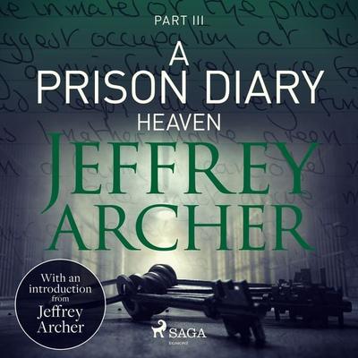 A Prison Diary III - Heaven - Jeffrey Archer, Audio, 9788726599978