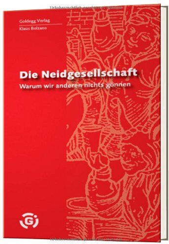 Klaus Bolzano - Die Neidgesellschaft. Warum wir anderen nichts gönnen - Preis vom 09.10.2026 07:28:09 h