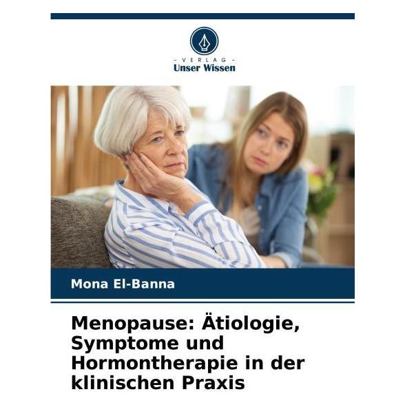 Umbreit El-Banna:Menopause: Ãtiologie, Symptome (Deutsch, Softcover, Mona El-Banna) (63544143)