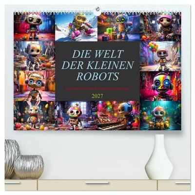Die Welt der kleinen Robots (hochwertiger Premium Wandkalender 2027 DIN A2 quer), Kunstdruck in Hochglanz