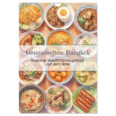 Genusswelten Bangkok (Wandkalender 2027 DIN A4 hoch), CALVENDO Monatskalender