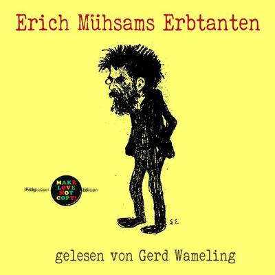 Erich Mühsams Erbtanten - Erich Mühsam, Audio, 4057664240934