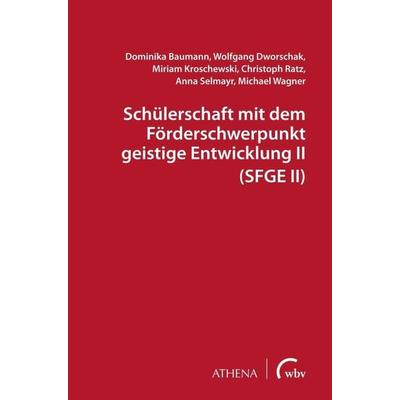 Schülerschaft mit dem Förderschwerpunkt geistige Entwicklung II (SFGE II), Taschenbuch von Dominika Baumann,Wolfgang Dworschak,Miriam