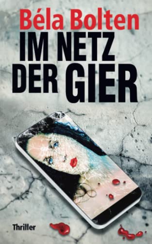 Béla Bolten - Im Netz der Gier (Berg und Thal ermitteln) - Preis vom 11.10.2026 15:43:13 h