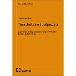 Tierschutz im Strafprozess, Fachbücher von Thorben Bredow