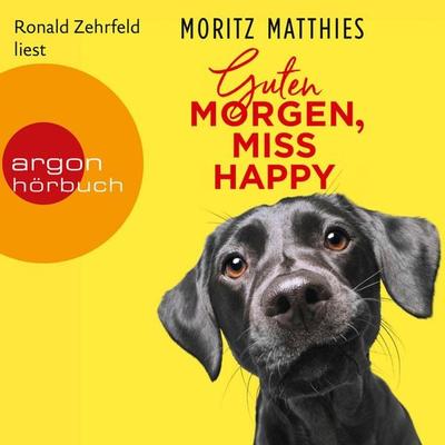 Guten Morgen, Miss Happy - Moritz Matthies, Audio, 9783732416752
