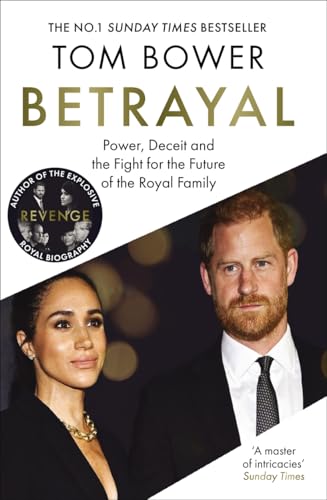 Blink Publishing Betrayal: Power, Deceit and the Fight for the Future of the Royal Family - The Instant No.1 Sunday Times Bestseller