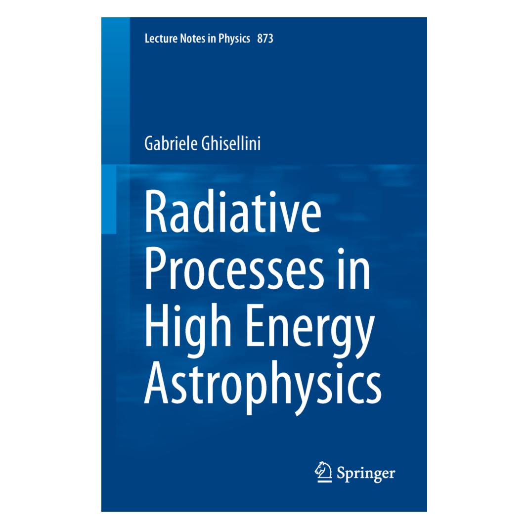 Springer Radiative Processes in High Energy Astrophysics (Englisch, Softcover, Gabriele Ghisellini) (55520275)