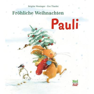 Fröhliche Weihnachten, Pauli, Gebundene Ausgabe von Brigitte Weninger, NordSüd Verlag, 978-3-314-10244-8