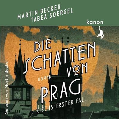 Die Schatten von Prag - Kisch ermittelt - Martin Becker,Tabea Soergel, Download, 9783985681495