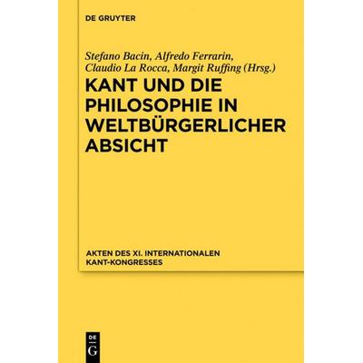 Kant und die Philosophie in weltbürgerlicher Absicht, Gebundene Ausgabe von , De Gruyter, 978-3-11-024648-3