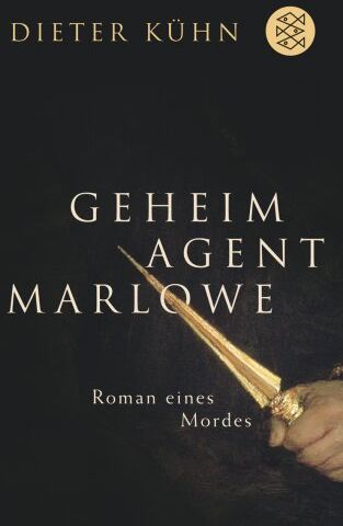 Dieter Kühn - Geheimagent Marlowe: Roman eines Mordes - Preis vom 09.10.2026 07:28:09 h