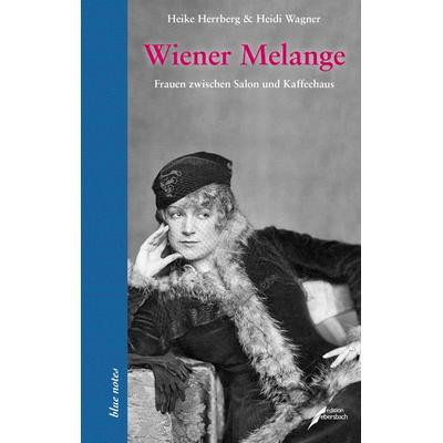 Wiener Melange, Gebundene Ausgabe von Heike Herrberg,Heidi Wagner, Ebersbach & Simon, 978-3-86915-093-2