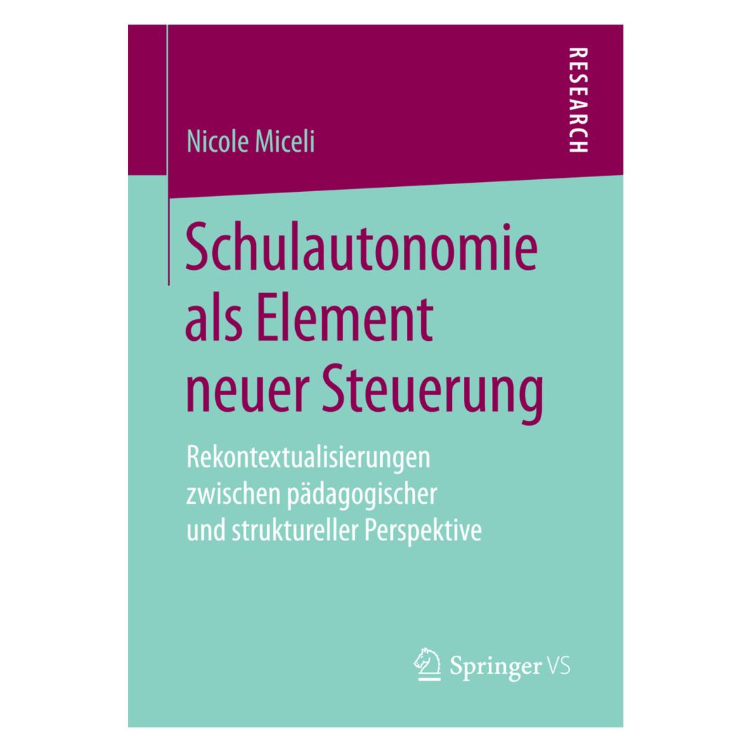 Springer Schulautonomie als Element neuer Steuerung (Deutsch, Softcover, Nicole Miceli) (55963471)