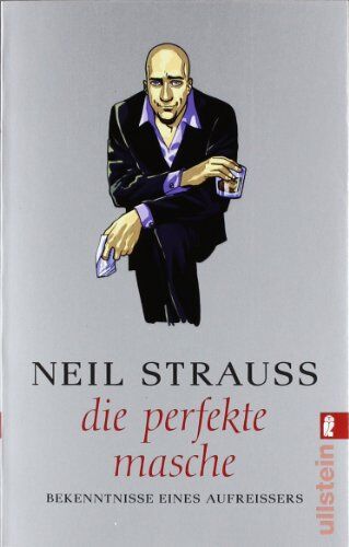 Neil Strauss - Die perfekte Masche: Bekenntnisse eines Aufreißers - Preis vom 11.10.2026 15:43:13 h