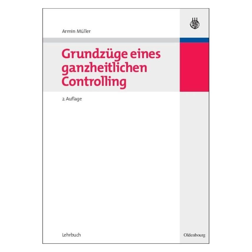 Oldenbourg Grundzüge eines ganzheitlichen Controlling (Deutsch, Hardcover, Armin Müller) (55189260)