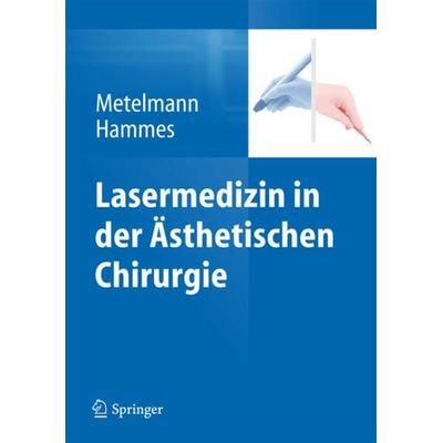 Lasermedizin in der Ästhetischen Chirurgie, Gebundene Ausgabe von , Springer Berlin, 978-3-642-34935-5