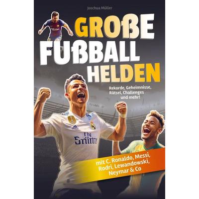 Große Fußballhelden, Taschenbuch von Joschua Müller, AES Verlag, 978-94-037-7438-1