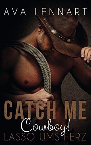 Ava Lennart - Catch me, Cowboy!: Lasso ums Herz - Preis vom 12.10.2026 11:37:12 h