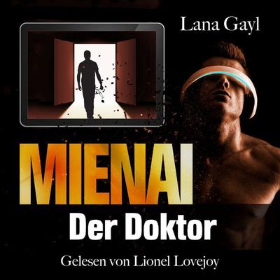 Mienai - Der Doktor - Lana Gayl, Audio, 9783691496222