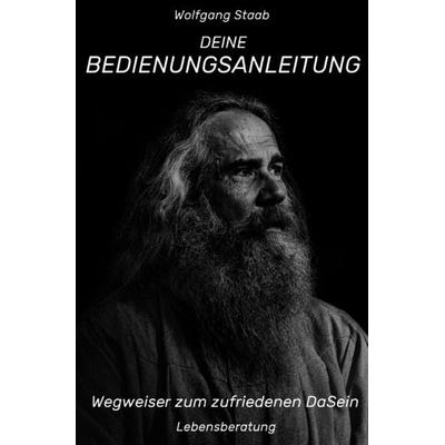 Deine Bedienungsanleitung, Taschenbuch von Wolfgang Staab, Epubli, 978-3-8190-7588-9