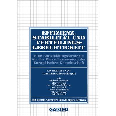 Effizienz, Stabilität und Verteilungsgerechtigkeit, Taschenbuch von Tommaso Padoa-Schioppa,Michael Emerson, Betriebswirtschaftlicher Verlag Gabler,