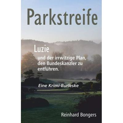 Parkstreife, Taschenbuch von Reinhard Bongers, Tolino media, 978-3-695-61958-0