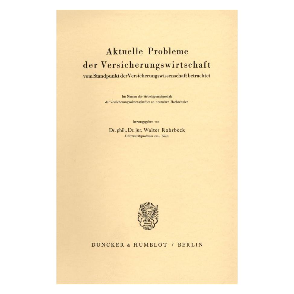 Duncker & Humblot Aktuelle Probleme der Versicherungswirtschaft (Deutsch, Softcover, Walter Rohrbeck) (55345882)