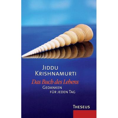 Das Buch des Lebens, Taschenbuch von Jiddu Krishnamurti, Theseus Verlag in Kamphausen Media GmbH, 978-3-89901-962-9