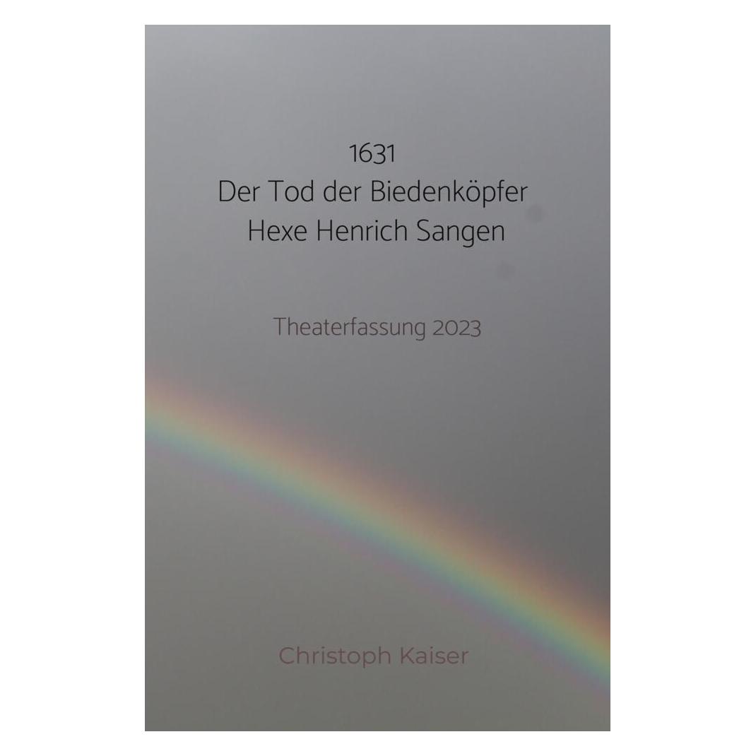 Bookmundo Direct 1631 Der Tod der Biedenköpfer Hexe Henrich Sangen (Deutsch, Christoph Kaiser) (56947497)