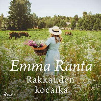Rakkauden koeaika - Emma Ranta, Audio, 9788727326597